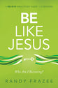 Be Like Jesus (Study Guide): Who Am I Becoming?