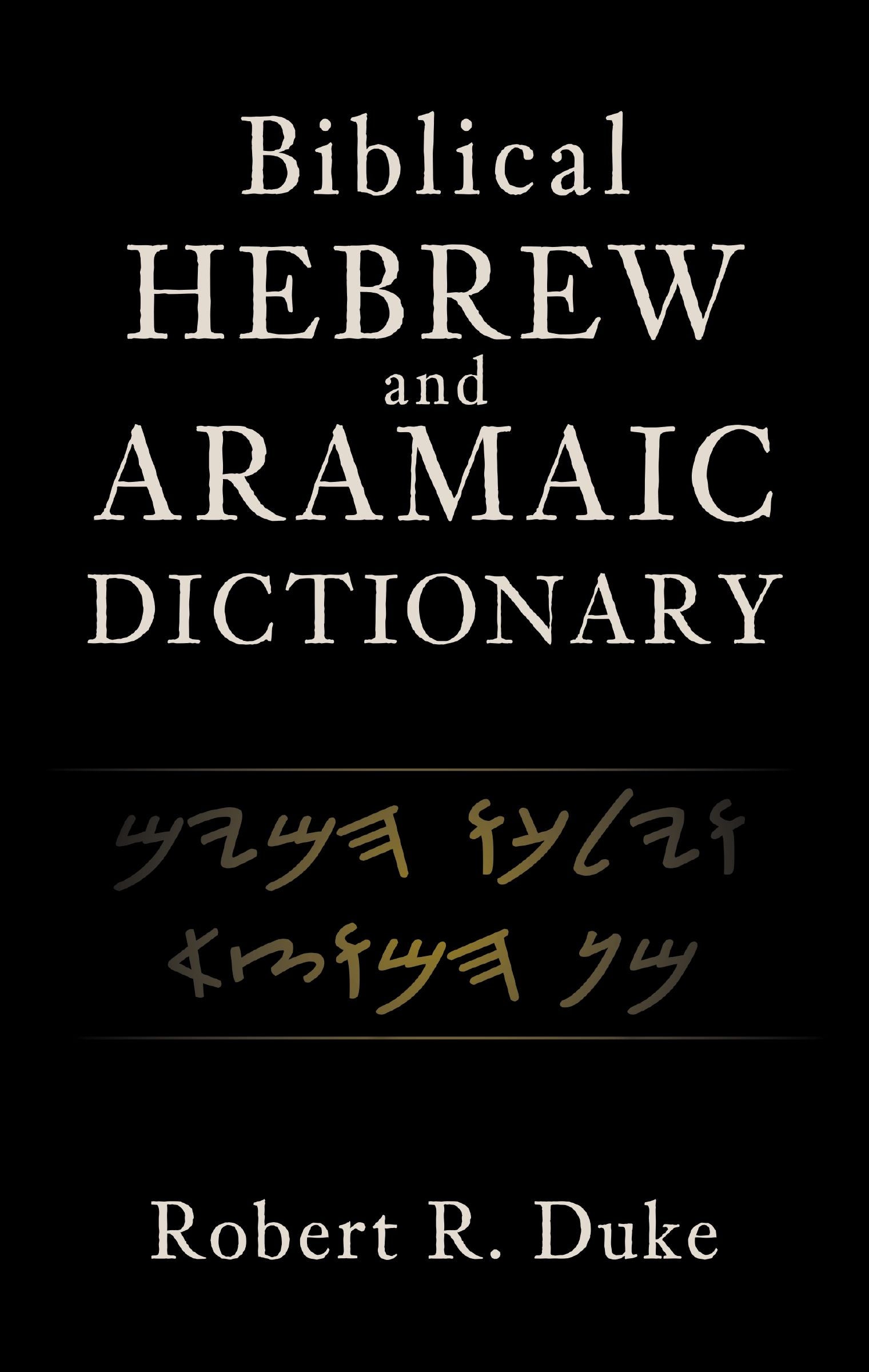 Biblical Hebrew and Aramaic Dictionary