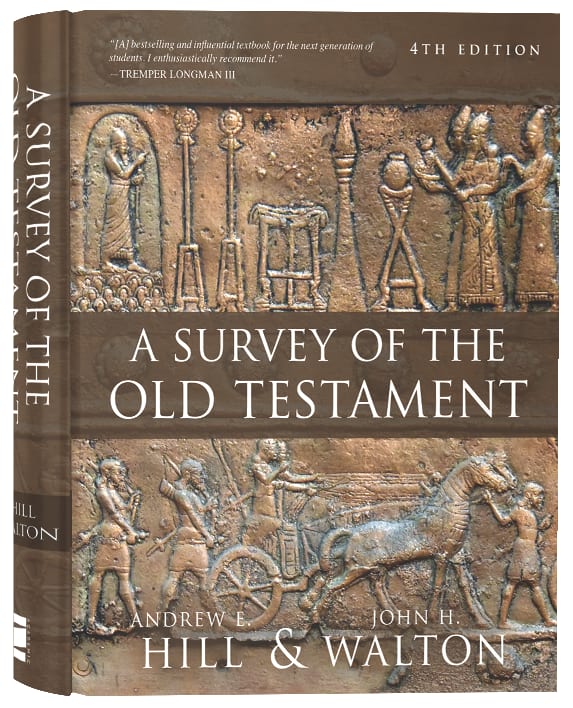 A Survey of the Old Testament (4th Edition)