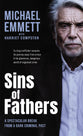 Sins of Fathers: A Spectacular Break From a Criminal, Dark Past