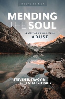Mending the Soul: Understanding and Healing Abuse (2nd Edition)