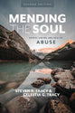 Mending the Soul: Understanding and Healing Abuse (2nd Edition)