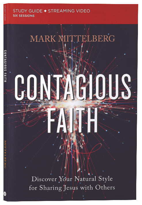 Contagious Faith (Study Guide): Discover Your Natural Style For Sharing Jesus With Others
