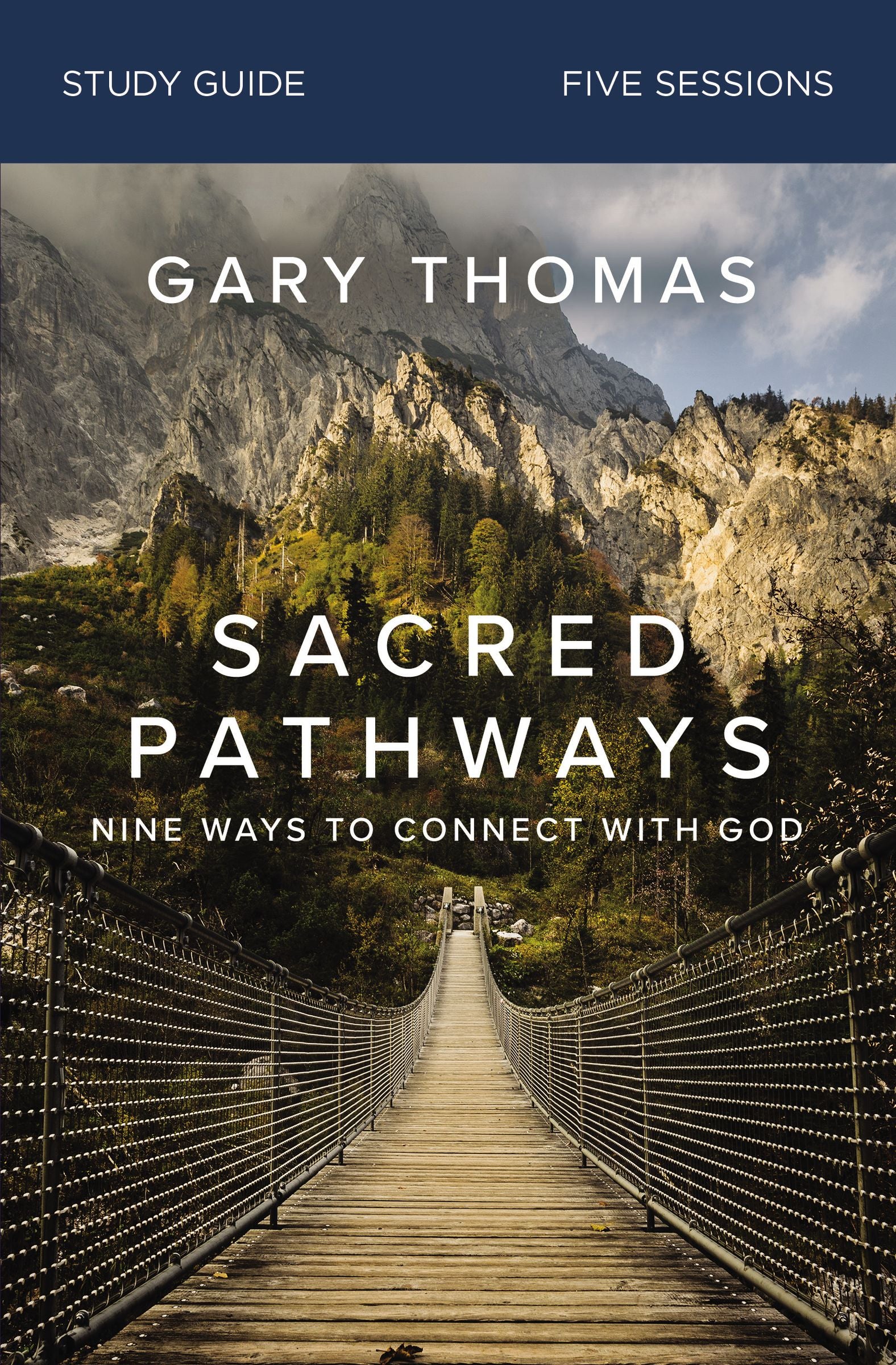 Sacred Pathways (Study Guide, 5 Sessions): Nine Ways to Connect with God