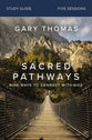 Sacred Pathways (Study Guide, 5 Sessions): Nine Ways to Connect with God