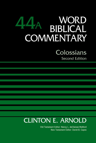 WBC Colossians (2nd Edition, #44A in Word Biblical Commentary Series)