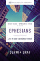 Ephesians (Study Guide): Life in God's Diverse Family (40 Days Through The Book Series)