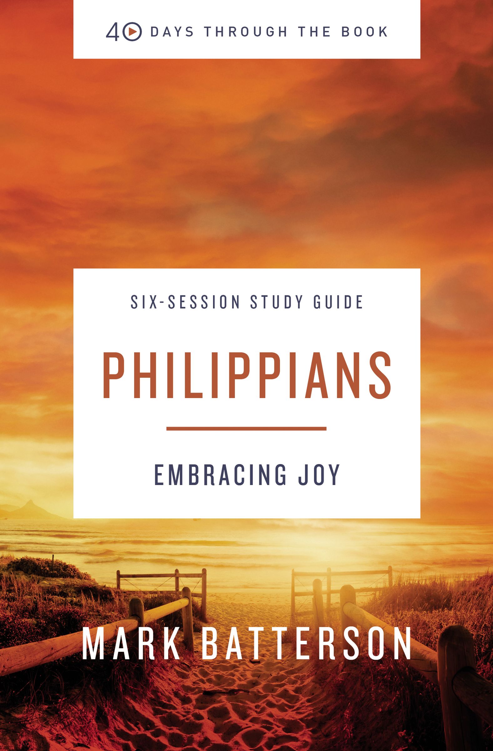 Philippians (Study Guide) (40 Days Through The Book Series)