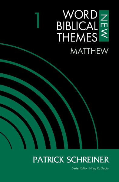 Matthew (#01 in New Word Biblical Themes: New Testament Series)