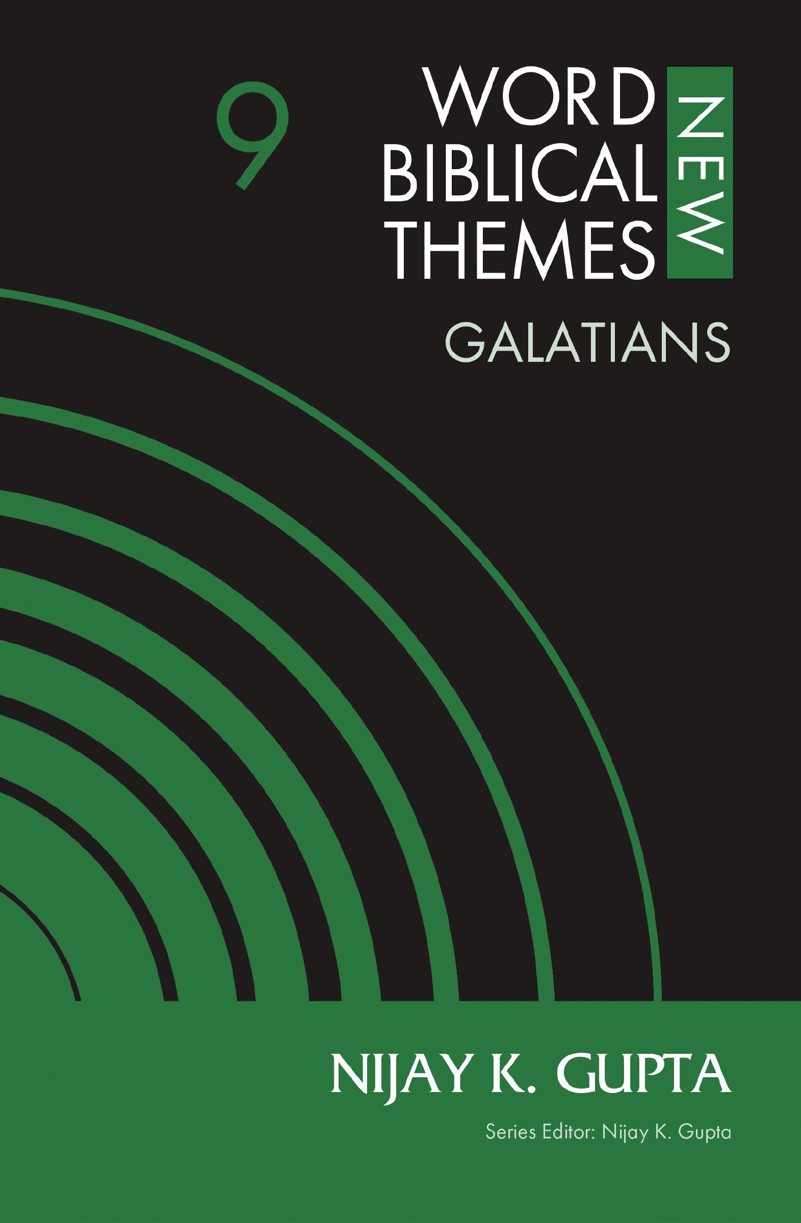 Galatians (#09 in Word Biblical Themes Series)