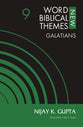 Galatians (#09 in Word Biblical Themes Series)