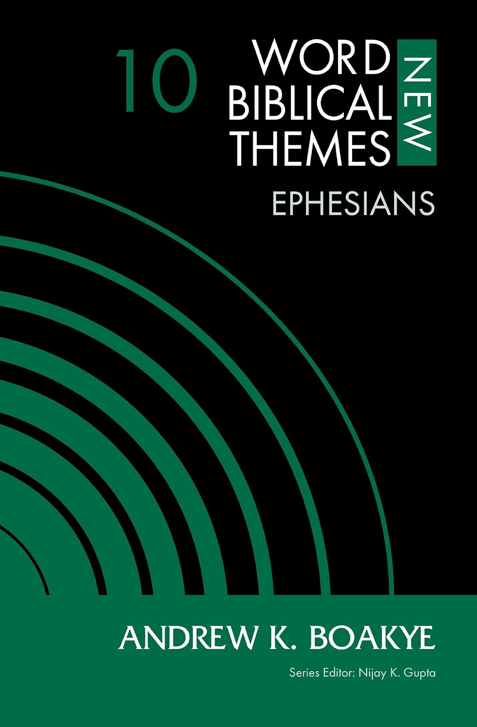 Ephesians (#10 New Word Biblical Themes: New Testament Series)