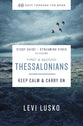 1 and 2 Thessalonians (Study Guide): Keep Calm and Carry on (40 Days Through The Book Series)