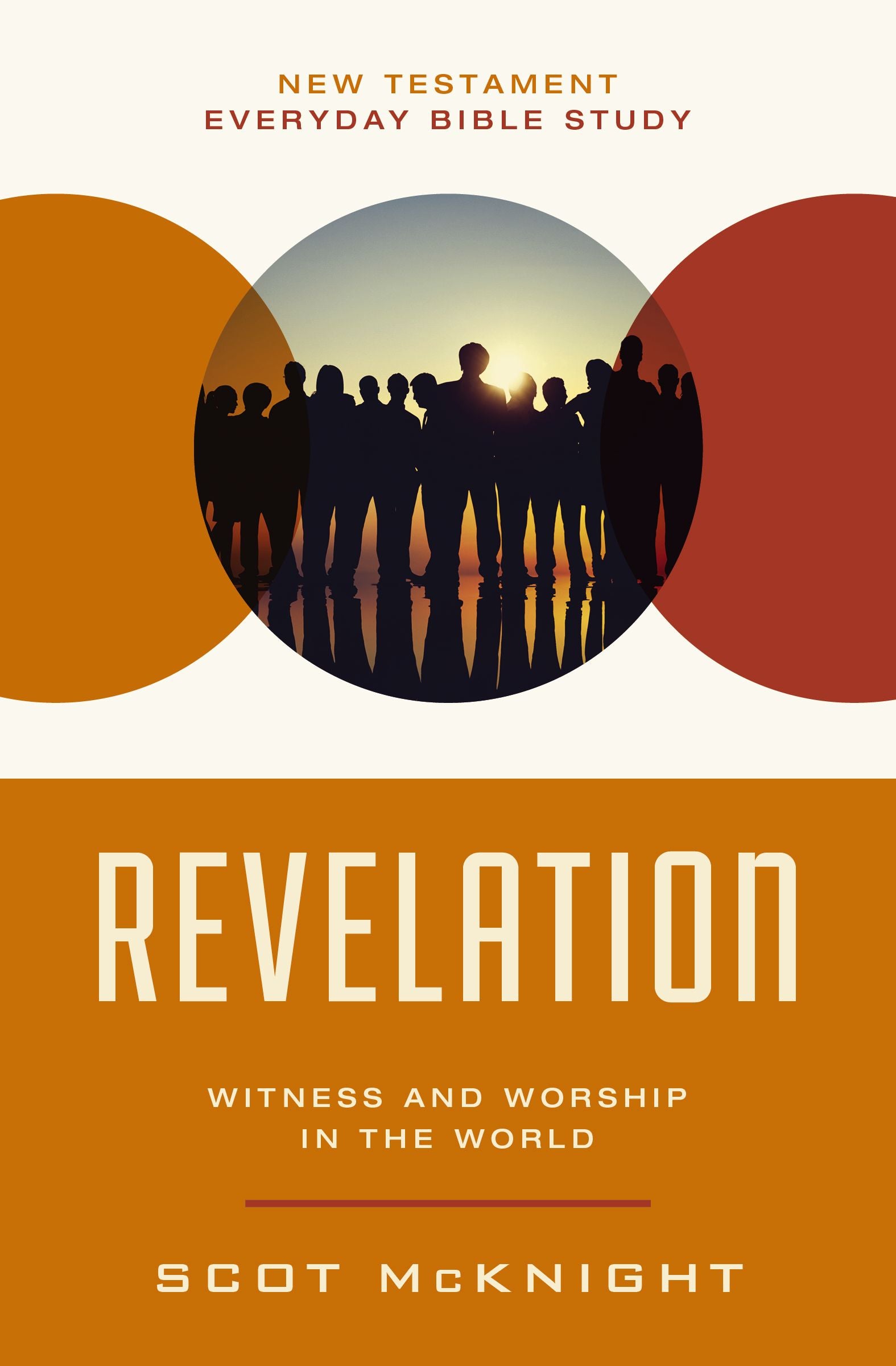 Revelation: Witness and Worship in the World (New Testament Everyday Bible Study Series)