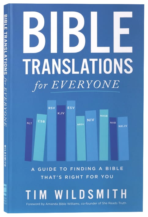 Bible Translations for Everyone: A Guide to Finding a Bible That’s Right for You