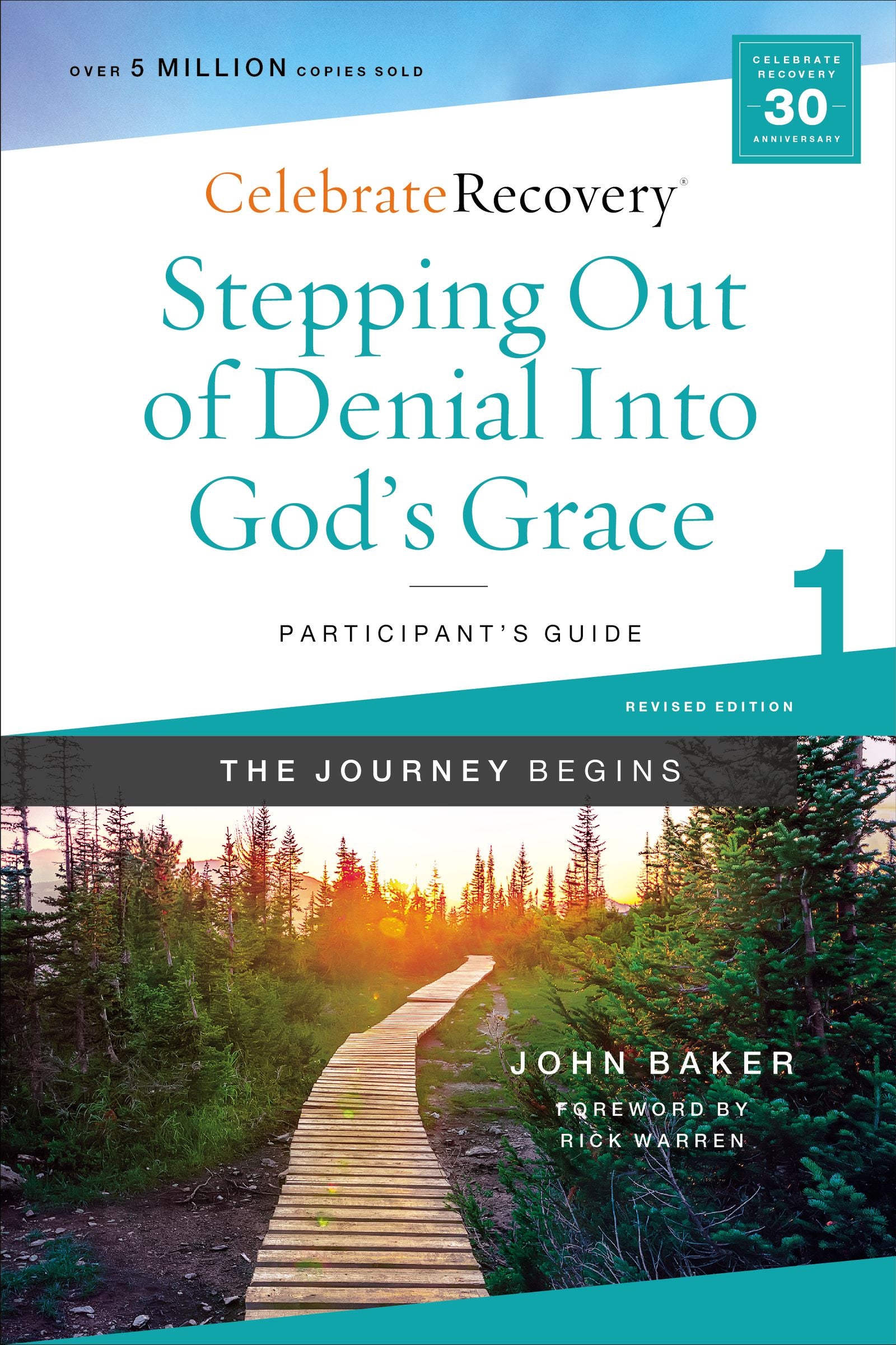 Stepping Out of Denial Into God's Grace : A Recovery Program Based on Eight Principles From the Beatitudes (Participant Guide 1) (#01 in Celebrate Recovery Series)