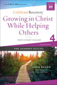 Growing in Christ While Helping Others : A Recovery Program Based on Eight Principles From the Beatitudes (Participant Guide 4) (#04 in Celebrate Recovery Series)