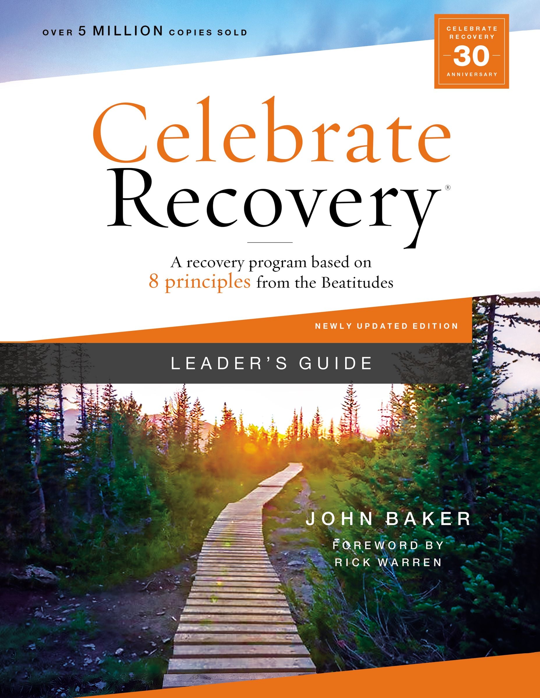 Celebrate Recovery (Updated 2021): A Recovery Program Based on Eight Principles From the Beatitudes (Leader's Guide) (Celebrate Recovery Series)