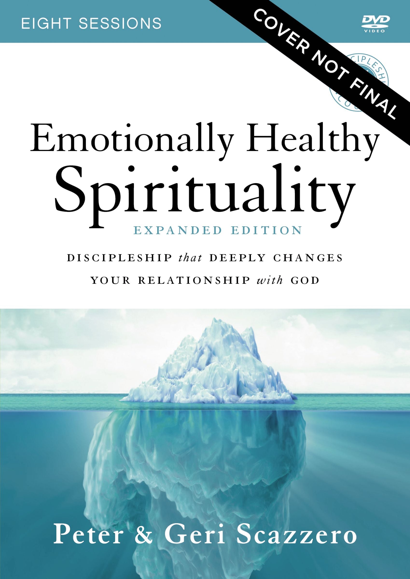 Emotionally Healthy Spirituality: Discipleship That Deeply Changes Your Relationship With God (Video Study Expanded Edition)