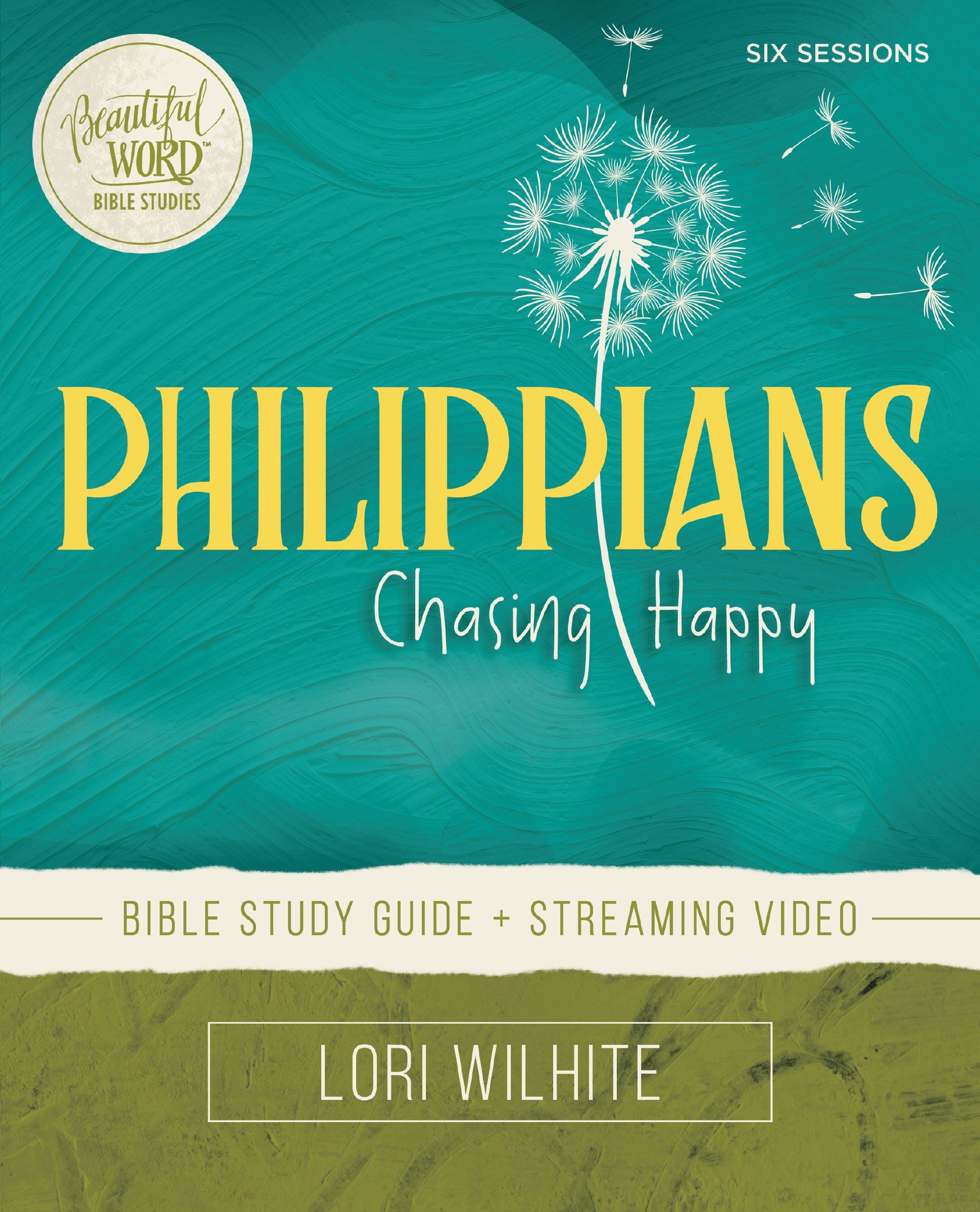 Philippians : Chasing Happy (Bible Study Plus Streaming Video) (Beautiful Word Bible Studies Series)