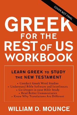Greek For the Rest of Us (Workbook): Learn Greek to Study the New Testament