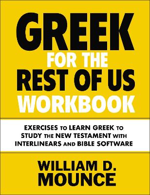 Greek For the Rest of Us (Workbook): Learn Greek to Study the New Testament