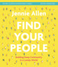Find Your People: Building Deep Relationships in a Lonely World (Study Guide Plus Streaming Video)