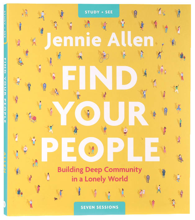 Find Your People: Building Deep Relationships in a Lonely World (Study Guide Plus Streaming Video)