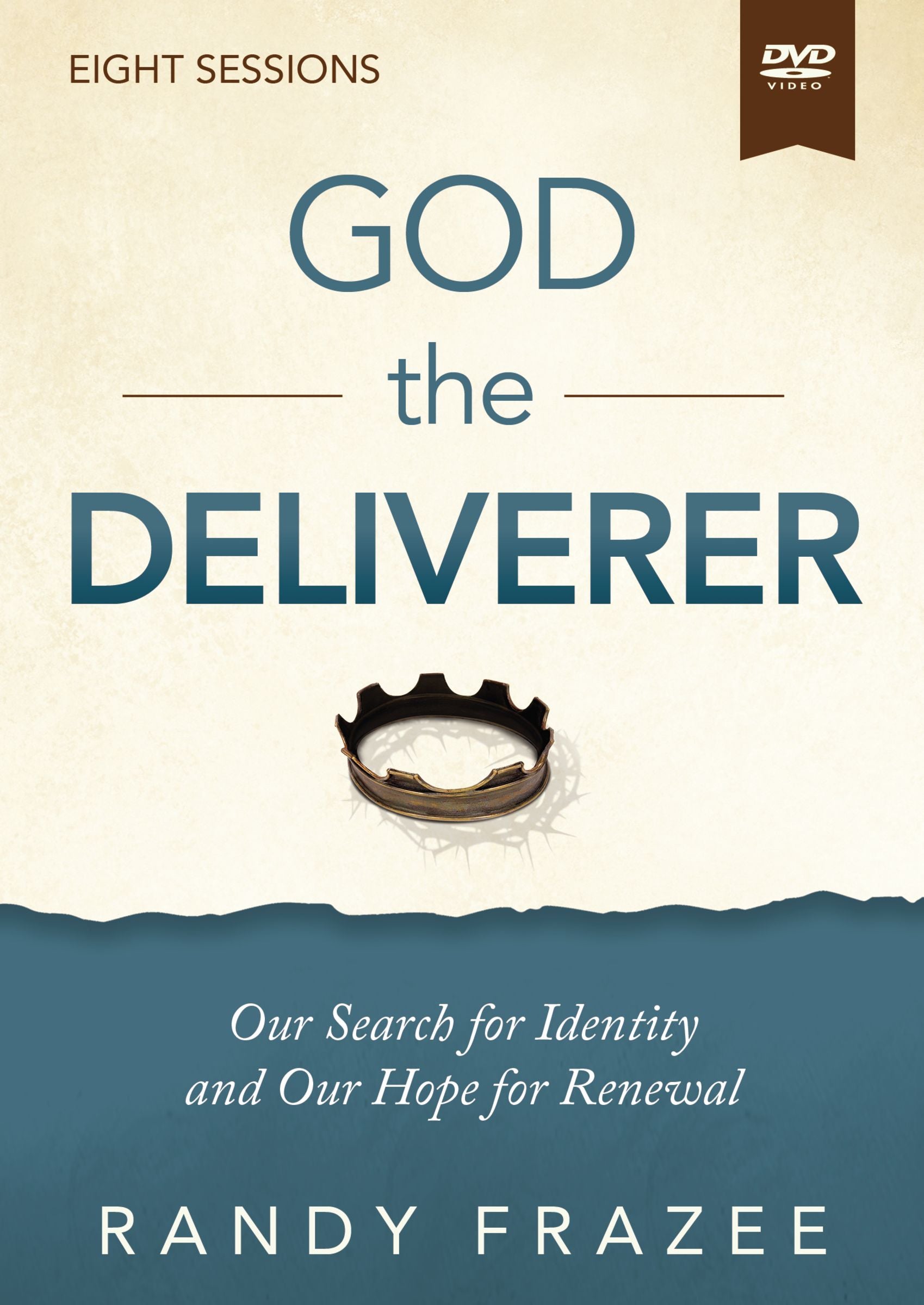 The God the Deliverer: Our Search For Identity and Our Hope For Renewal (Video Study)