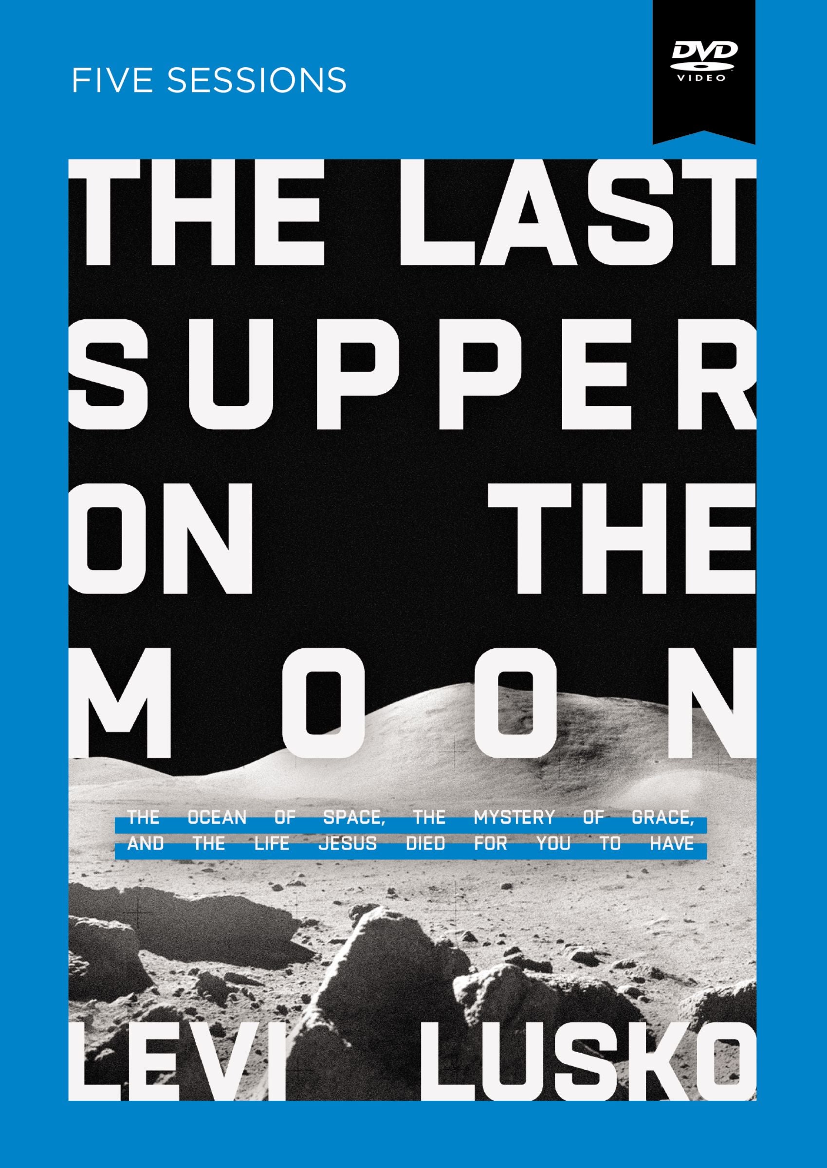 Last Supper on the Moon, the 6 Sessions (Video Study)