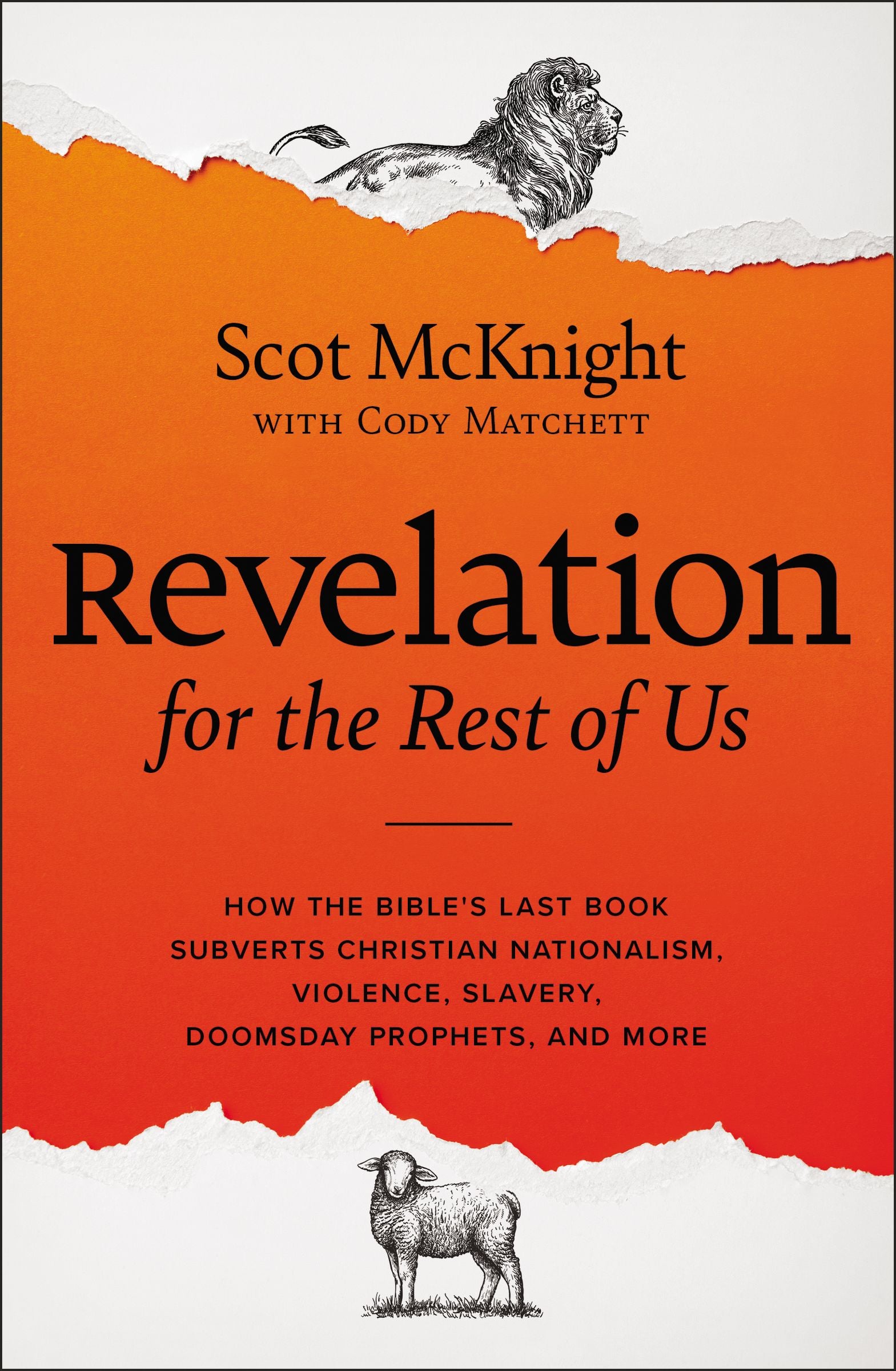 Revelation For the Rest of Us: How the Bible's Last Book Subverts Christian Nationalism, Violence, Slavery, Doomsday Prophets, and More