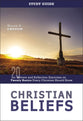 Christian Beliefs (Study Guide): Review and Reflection Exercises on Twenty Basics Every Christian Should Know
