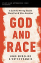 God and Race (Study Guide): Join Jesus in the Reconciliation of All People