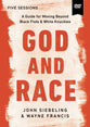 God and Race: Join Jesus in the Reconciliation of All People (Video Study)