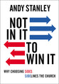 Not in It to Win It: Why Choosing Sides Sidelines the Church