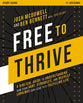 Free to Thrive (Study Guide): A Biblical Guide to Understanding How Your Hurt, Struggles, and Deepest Longings Can Lead to a Fulfilling Life