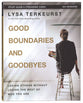 Good Boundaries and Goodbyes: Loving Others Without Losing the Best of Who You Are (Study Guide Plus Streaming Video)