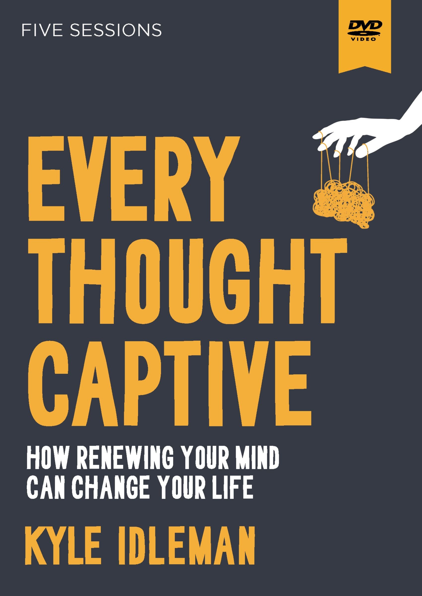 Every Thought Captive (Video Study): Calm the Mental Chaos that Keeps You Stuck, Drains Your Hope, and Holds You Back