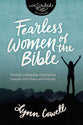 Fearless Women of the Bible: Finding Unshakable Confidence Despite Your Fears and Failures (Inscribed Collection)