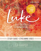 Luke: Gut-Level Compassion (Study Guide Plus Streaming Video)