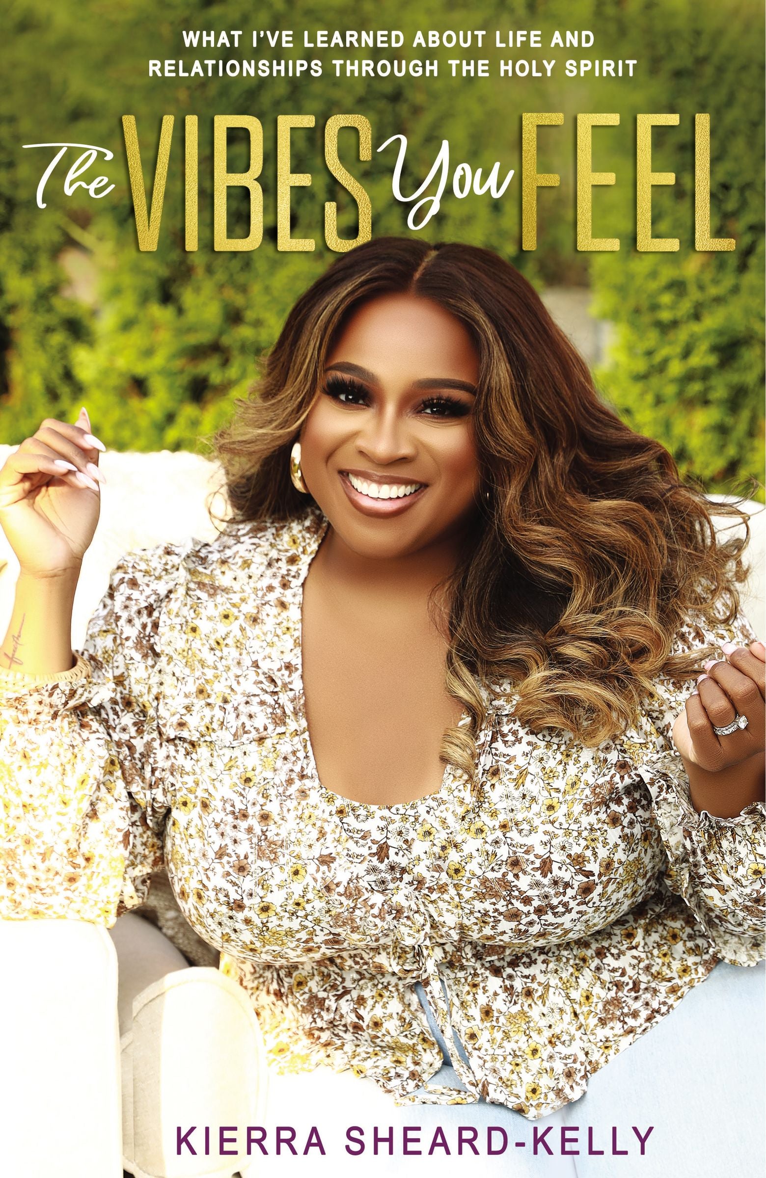 The Vibes You Feel: Listening to What the Holy Spirit Wants For Your Life and Relationships