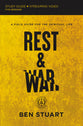 Rest and War: A Field Guide For the Spiritual Life (Study Guide Plus Streaming Video)