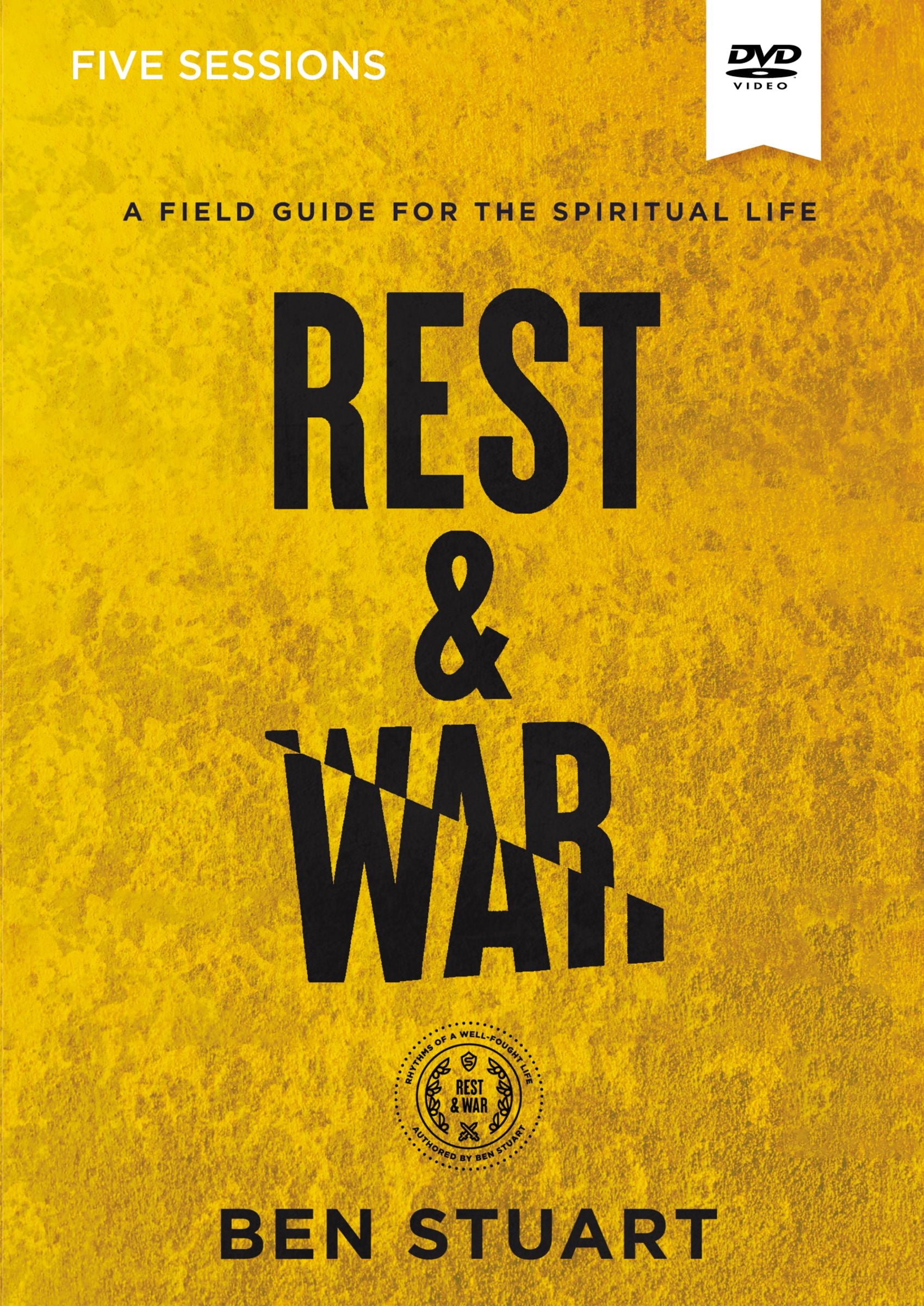 Rest and War: A Field Guide For the Spiritual Life (Video Study)