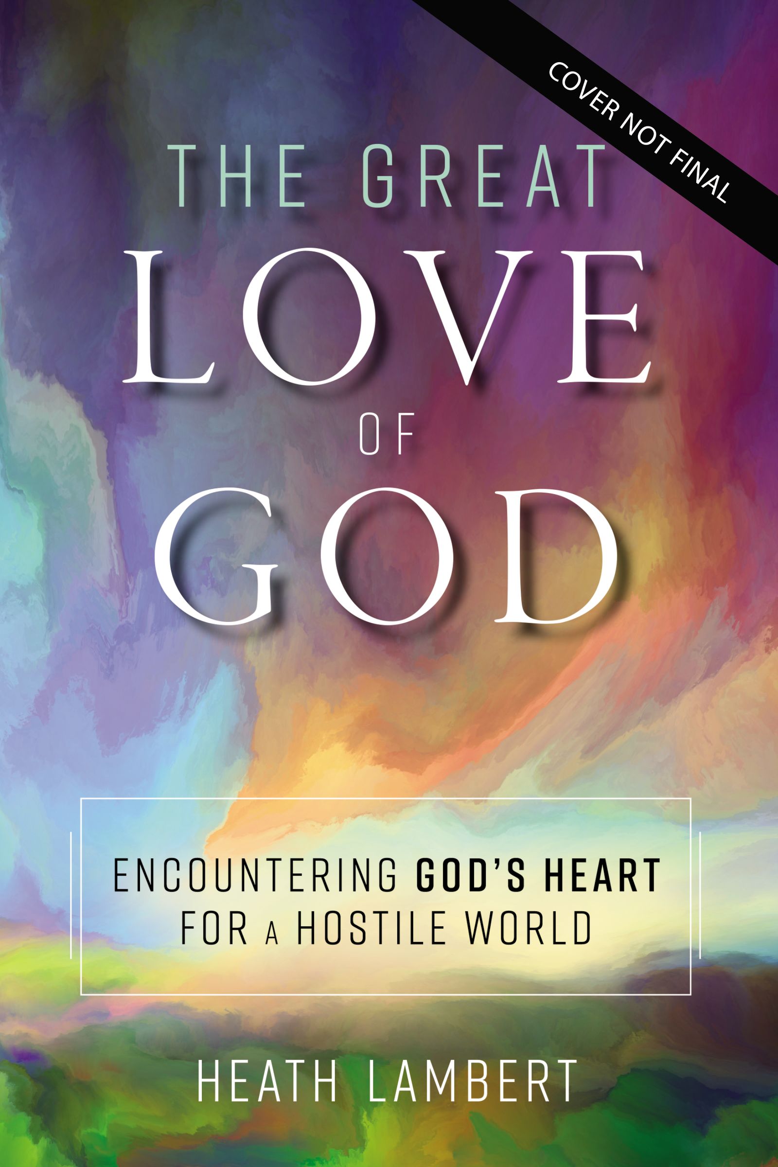 The Great Love of God: The Ultimate Hope in Our Deepest Need