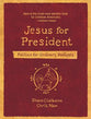 Jesus For President: Politics For Ordinary Radicals