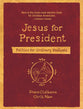 Jesus For President: Politics For Ordinary Radicals