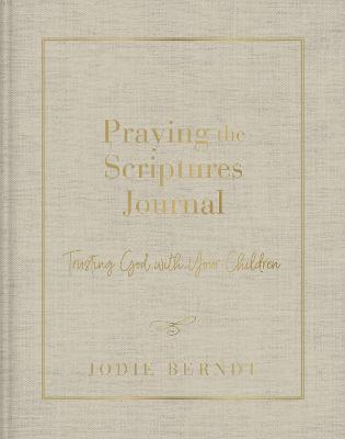 Praying the Scriptures For Your Children
