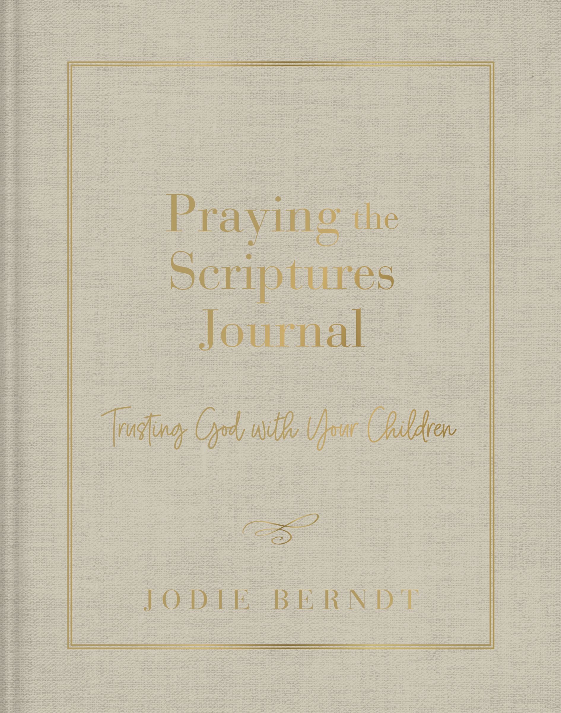 Praying the Scriptures For Your Children