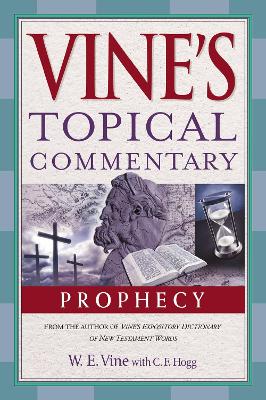 Prophecy: Vine's Topical Commentaries