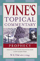 Prophecy: Vine's Topical Commentaries